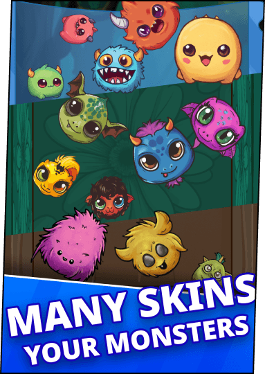 A screenshot with vibrant characters and a caption "Many Skins, your monsters!"